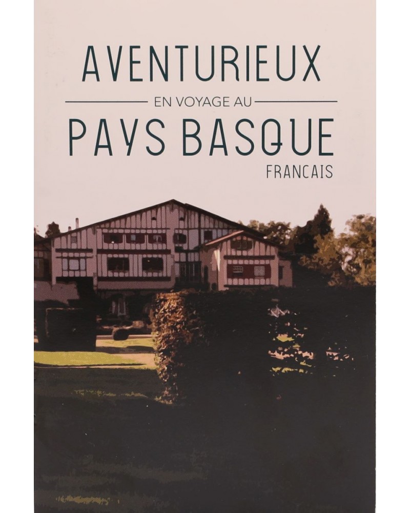 Mais où est le Pays Basque ? - Aventurieux