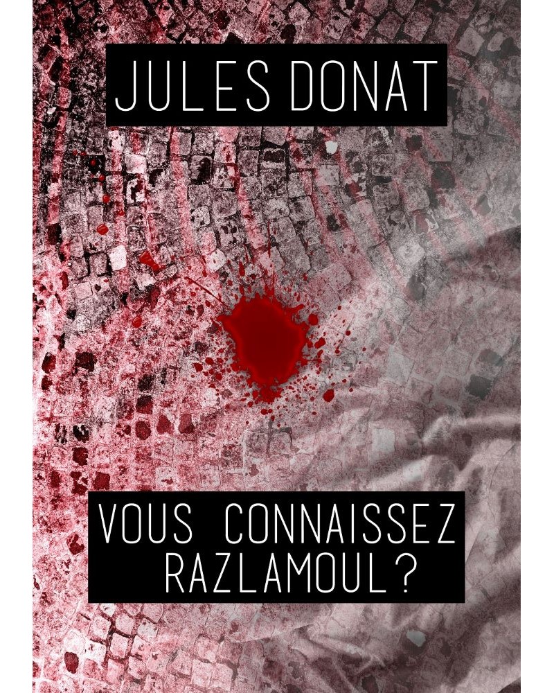Jules-Donat-Vous-connaissez-Razlamoul-?